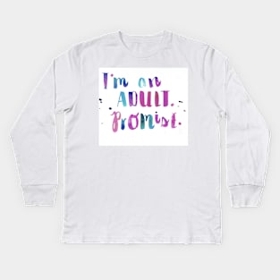 I'm An Adult Kids Long Sleeve T-Shirt